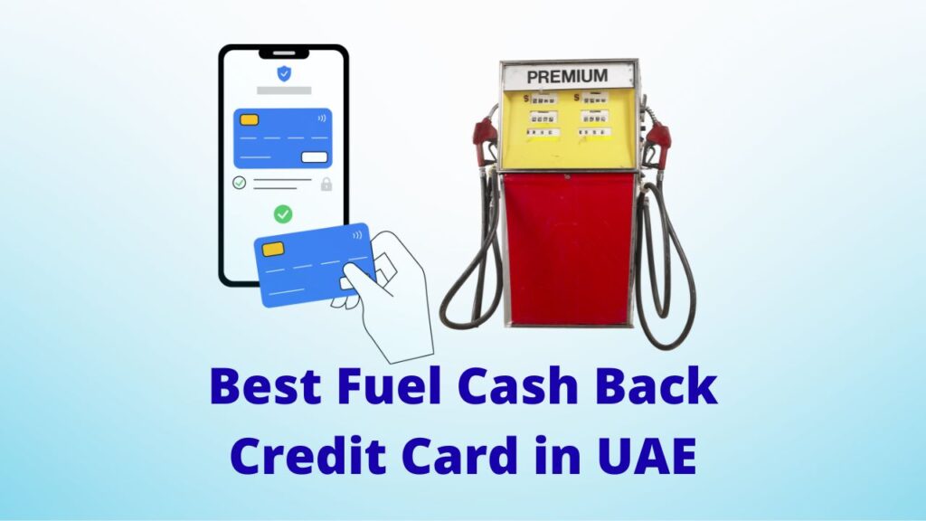Best Fuel Cash Back Credit Card in UAE