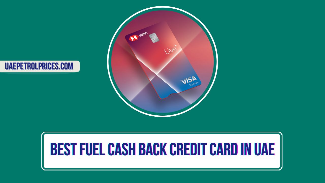 Best Fuel Cash Back Credit Card in UAE